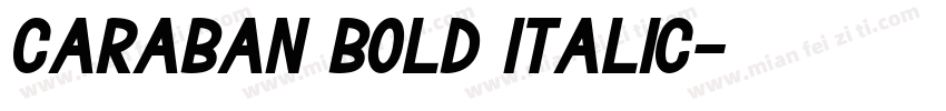 Caraban Bold Italic字体转换